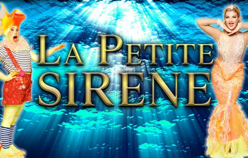 Comédie musicale La Petite Sirène, un spectacle pour toute la famille.